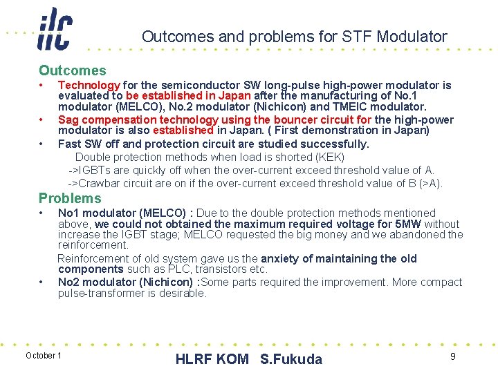 Outcomes and problems for STF Modulator Outcomes • • • Technology for the semiconductor