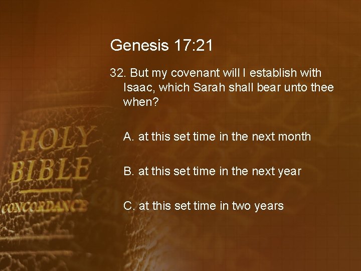 Genesis 17: 21 32. But my covenant will I establish with Isaac, which Sarah