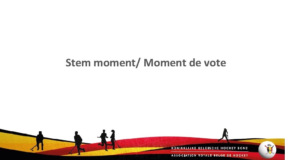 Stem moment/ Moment de vote 