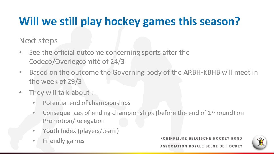 Will we still play hockey games this season? Next steps • See the official