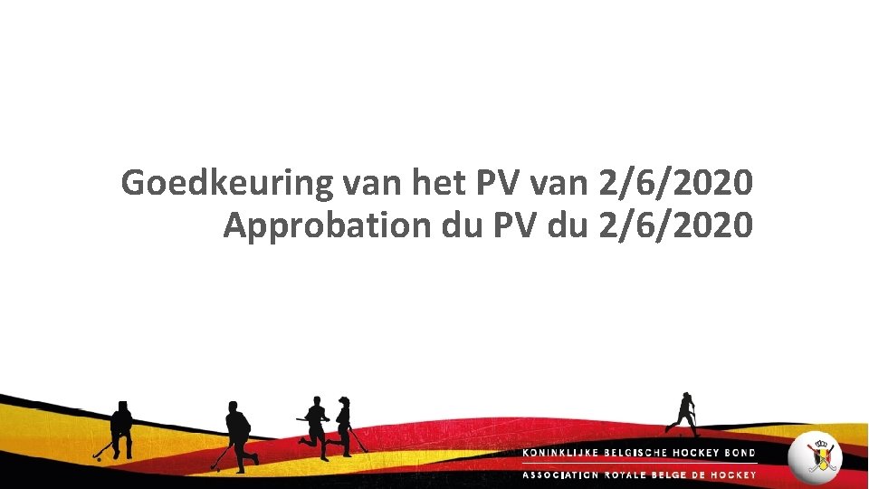 Goedkeuring van het PV van 2/6/2020 Approbation du PV du 2/6/2020 