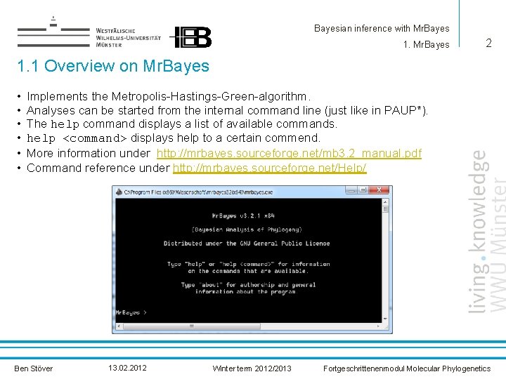 Bayesian inference with Mr. Bayes 1. Mr. Bayes 2 1. 1 Overview on Mr.