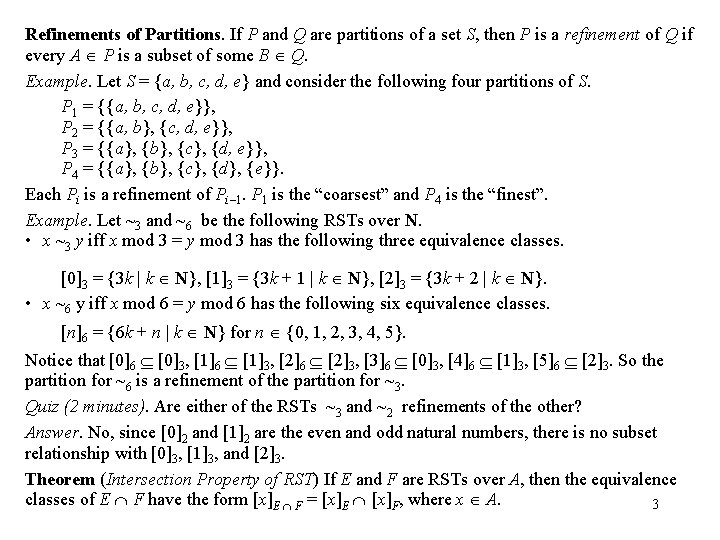 Refinements of Partitions. If P and Q are partitions of a set S, then