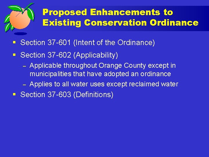 Proposed Enhancements to Existing Conservation Ordinance § Section 37 -601 (Intent of the Ordinance)