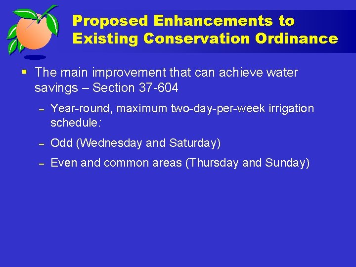 Proposed Enhancements to Existing Conservation Ordinance § The main improvement that can achieve water