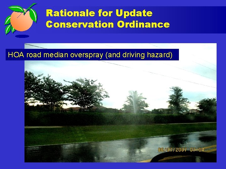 Rationale for Update Conservation Ordinance HOA road median overspray (and driving hazard) 