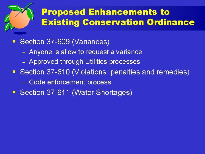 Proposed Enhancements to Existing Conservation Ordinance § Section 37 -609 (Variances) – – Anyone