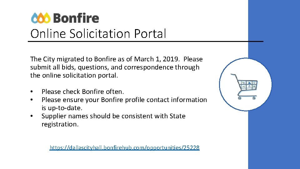 Online Solicitation Portal The City migrated to Bonfire as of March 1, 2019. Please