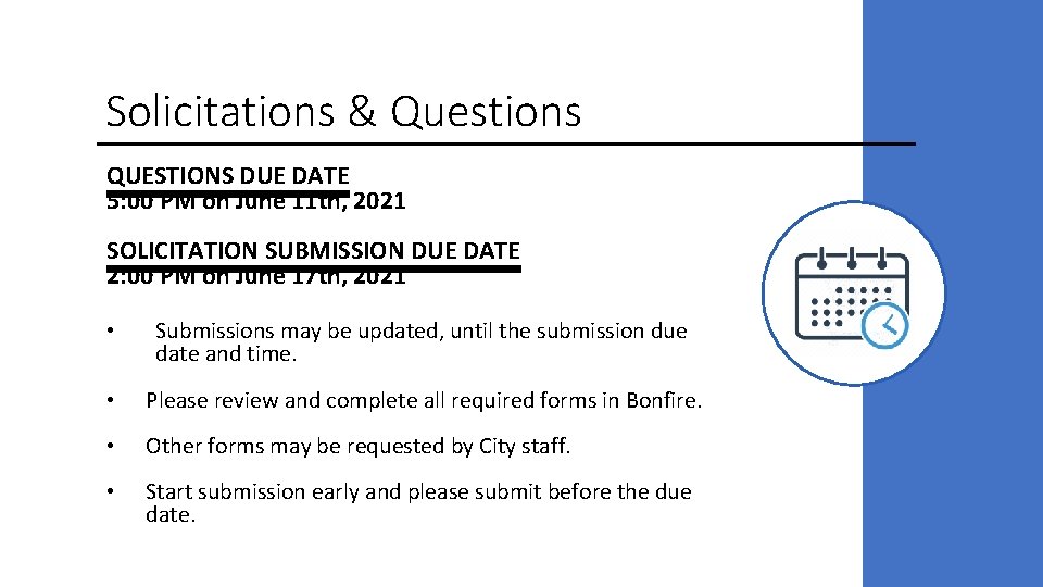 Solicitations & Questions QUESTIONS DUE DATE 5: 00 PM on June 11 th, 2021