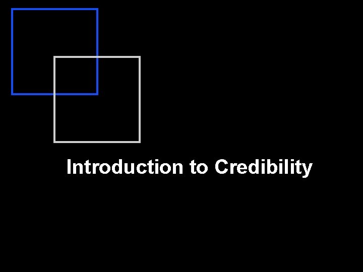 Introduction to Credibility 
