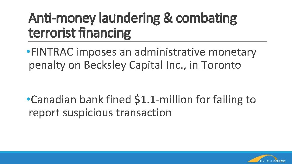 Anti-money laundering & combating terrorist financing • FINTRAC imposes an administrative monetary penalty on