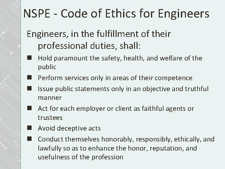 NSPE - Code of Ethics for Engineers, in the fulfillment of their professional duties,