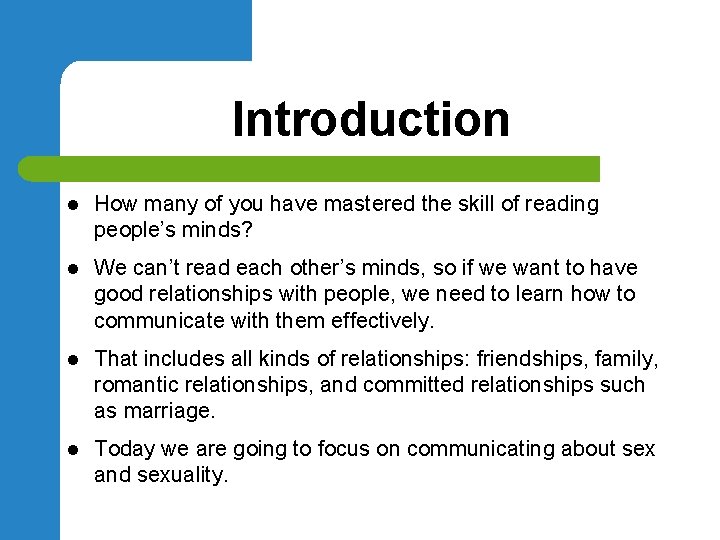 Introduction l How many of you have mastered the skill of reading people’s minds?