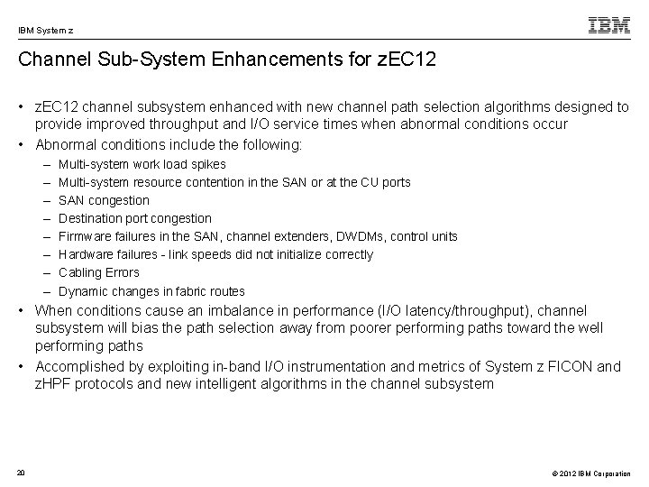 IBM System z Channel Sub-System Enhancements for z. EC 12 • z. EC 12