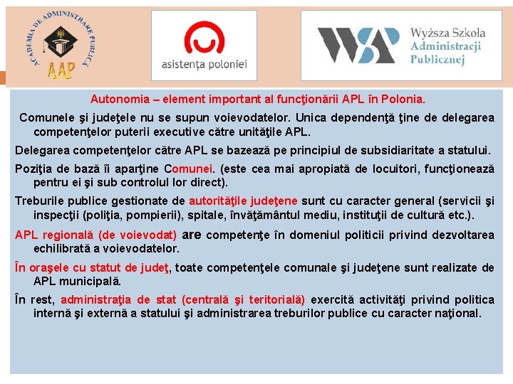 Autonomia – element important al funcţionării APL în Polonia. Comunele şi judeţele nu se