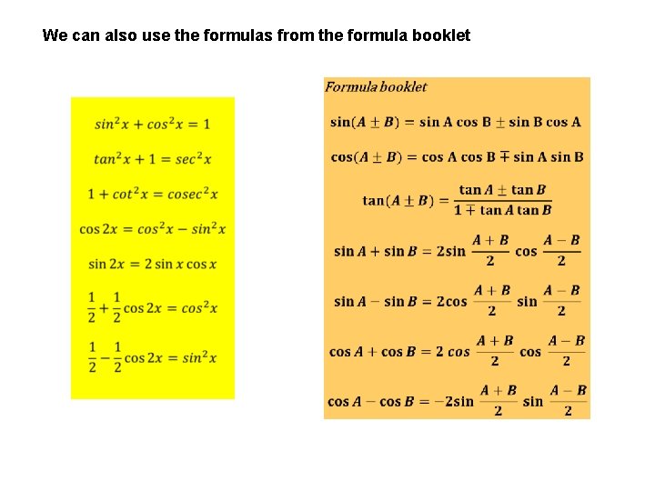 We can also use the formulas from the formula booklet 