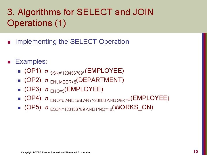 3. Algorithms for SELECT and JOIN Operations (1) n Implementing the SELECT Operation n