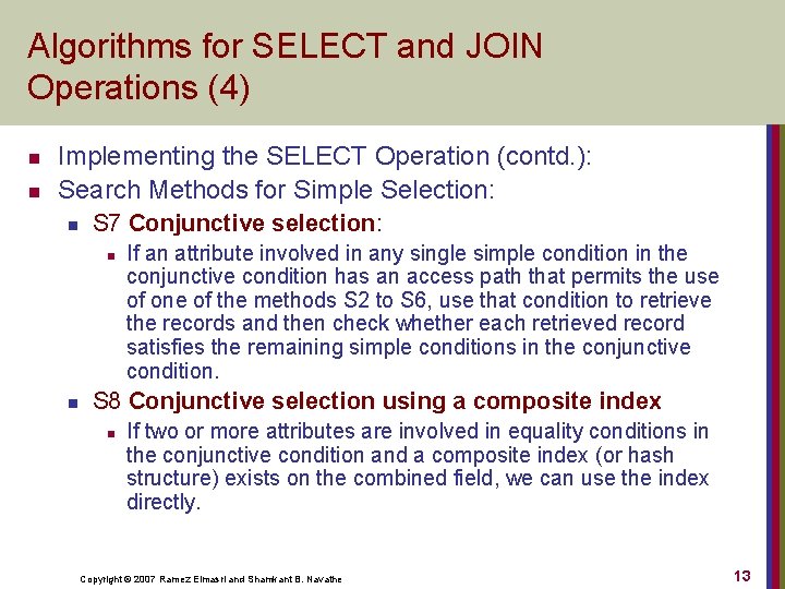 Algorithms for SELECT and JOIN Operations (4) n n Implementing the SELECT Operation (contd.