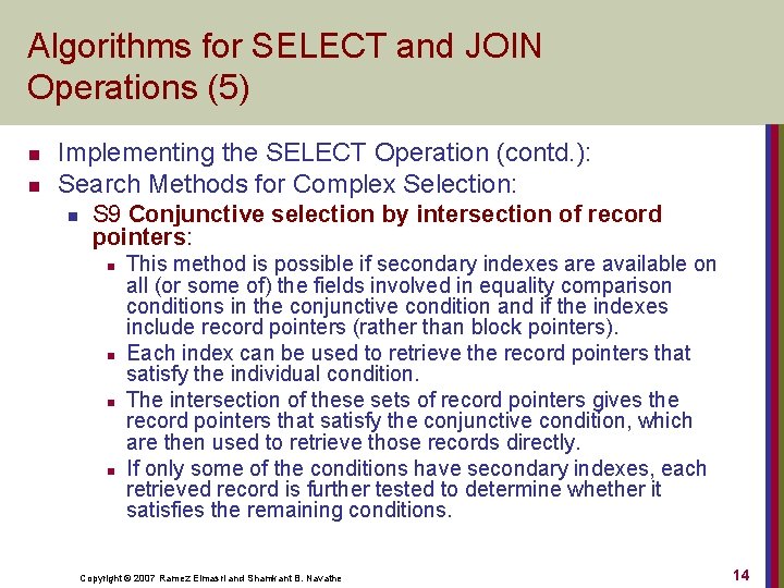Algorithms for SELECT and JOIN Operations (5) n n Implementing the SELECT Operation (contd.