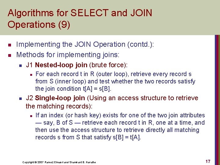 Algorithms for SELECT and JOIN Operations (9) n n Implementing the JOIN Operation (contd.