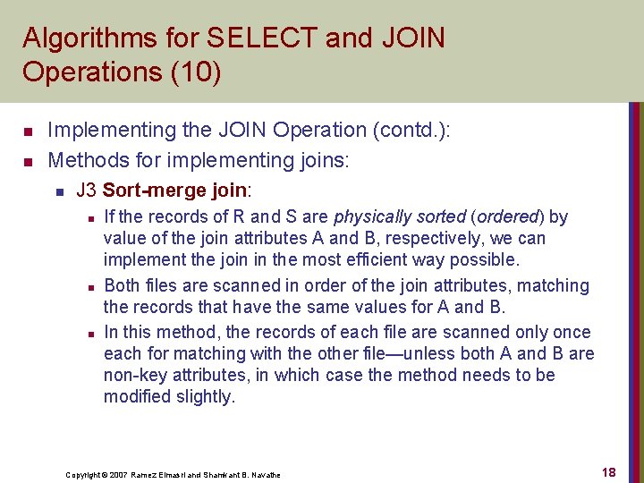 Algorithms for SELECT and JOIN Operations (10) n n Implementing the JOIN Operation (contd.