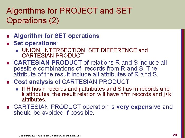 Algorithms for PROJECT and SET Operations (2) n n Algorithm for SET operations Set