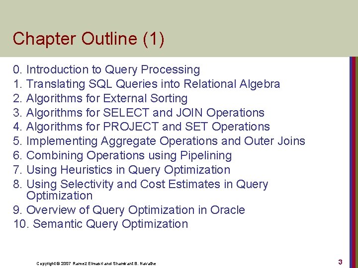 Chapter Outline (1) 0. Introduction to Query Processing 1. Translating SQL Queries into Relational