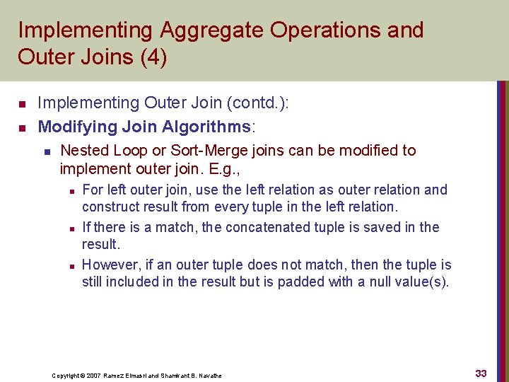 Implementing Aggregate Operations and Outer Joins (4) n n Implementing Outer Join (contd. ):