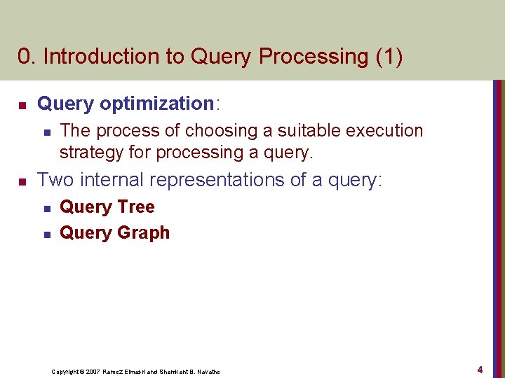 0. Introduction to Query Processing (1) n Query optimization: n n The process of