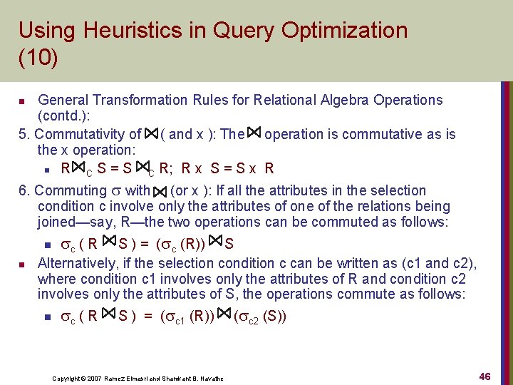 Using Heuristics in Query Optimization (10) General Transformation Rules for Relational Algebra Operations (contd.