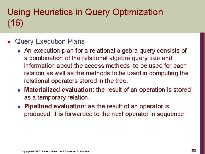 Using Heuristics in Query Optimization (16) n Query Execution Plans n n n An