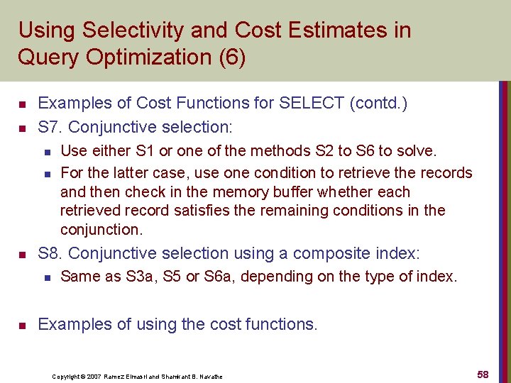 Using Selectivity and Cost Estimates in Query Optimization (6) n n Examples of Cost