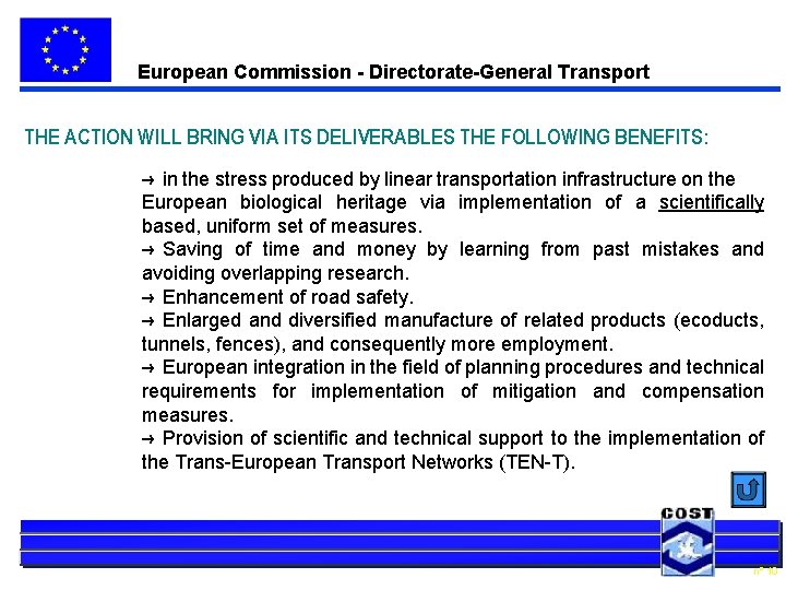 European Commission - Directorate-General Transport THE ACTION WILL BRING VIA ITS DELIVERABLES THE FOLLOWING