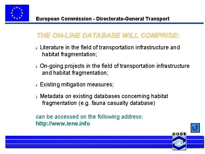 European Commission - Directorate-General Transport THE ON-LINE DATABASE WILL COMPRISE: è Literature in the