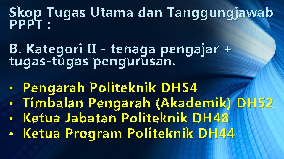 Skop Tugas Utama dan Tanggungjawab PPPT : B. Kategori II - tenaga pengajar +