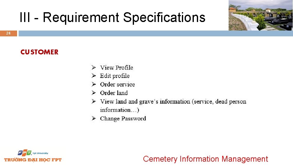 III - Requirement Specifications 24 CUSTOMER Cemetery Information Management 