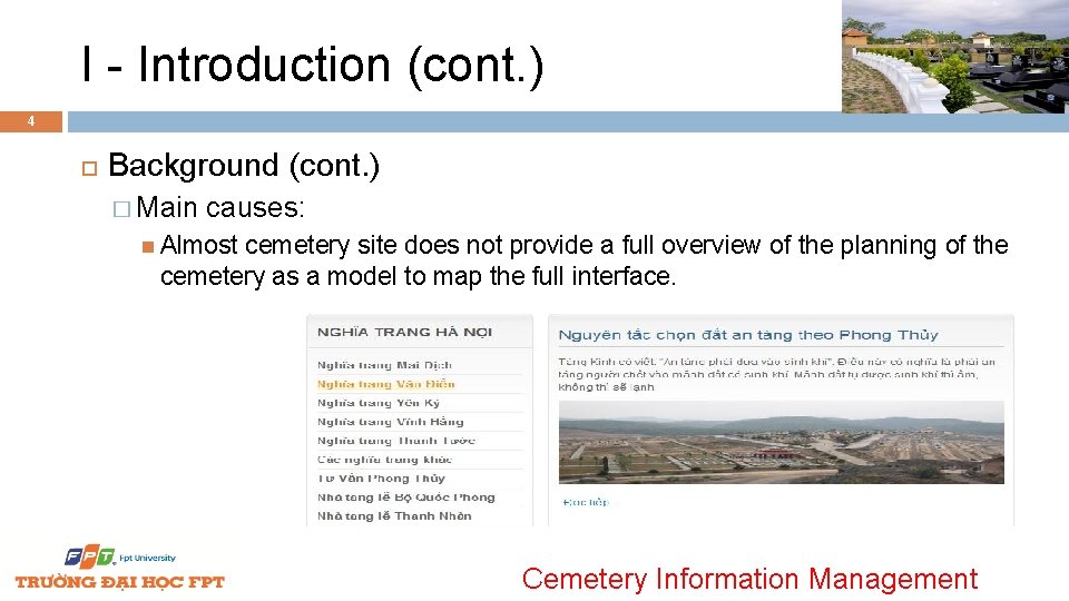 I - Introduction (cont. ) 4 Background (cont. ) � Main causes: Almost cemetery