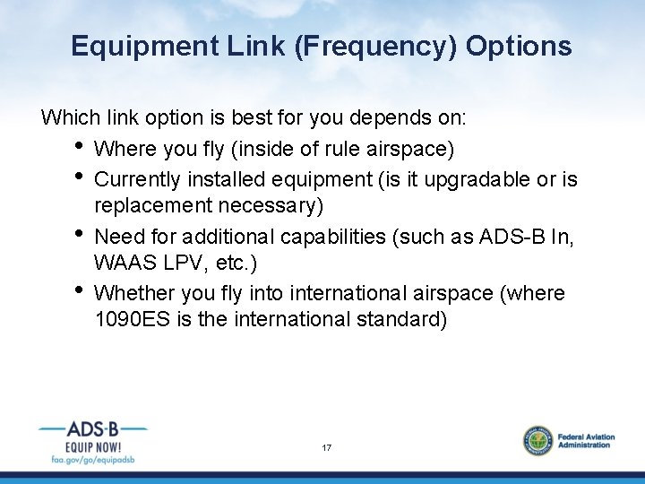 Equipment Link (Frequency) Options Which link option is best for you depends on: •