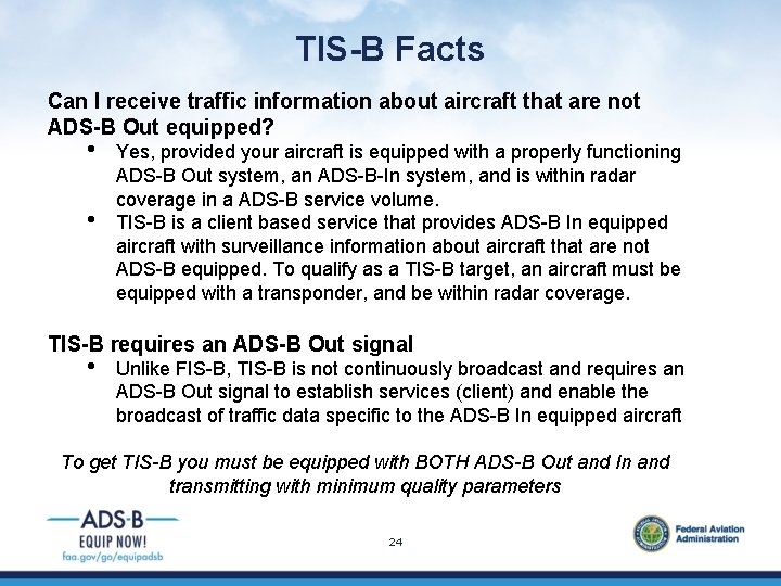 TIS-B Facts Can I receive traffic information about aircraft that are not ADS-B Out