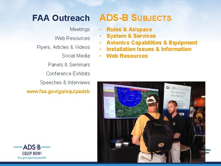 FAA Outreach Meetings Web Resources Flyers, Articles & Videos Social Media ADS-B SUBJECTS •