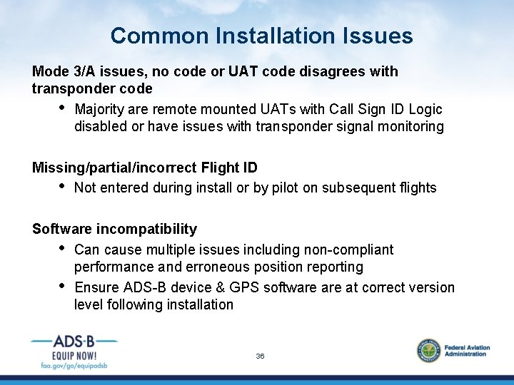 Common Installation Issues Mode 3/A issues, no code or UAT code disagrees with transponder