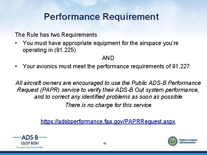 Performance Requirement The Rule has two Requirements • You must have appropriate equipment for