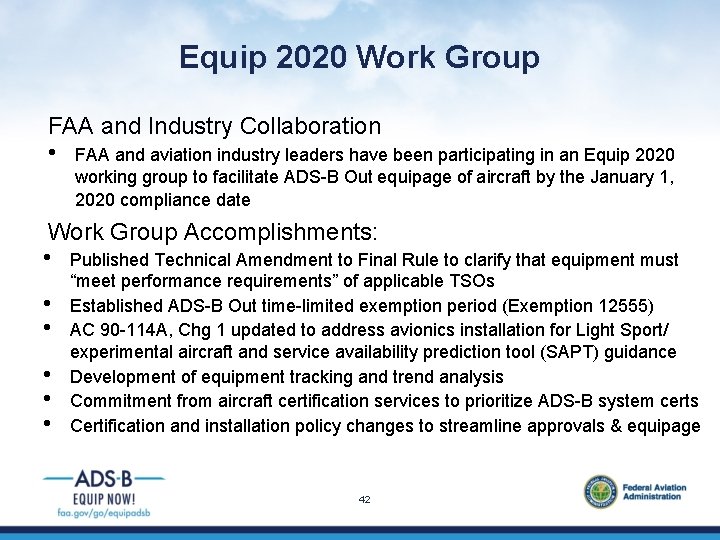 Equip 2020 Work Group FAA and Industry Collaboration • FAA and aviation industry leaders