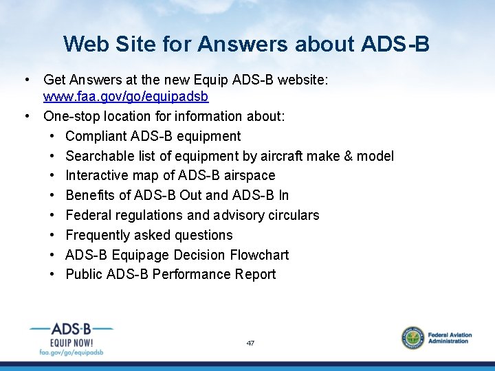 Web Site for Answers about ADS-B • Get Answers at the new Equip ADS-B