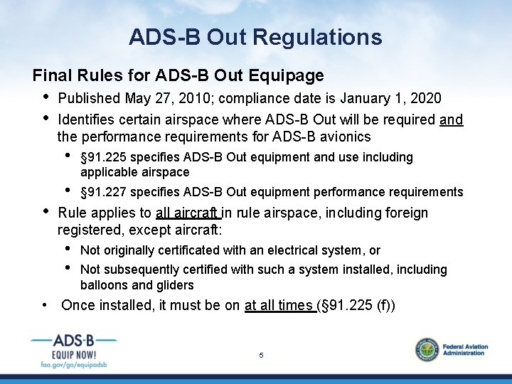 ADS-B Out Regulations Final Rules for ADS-B Out Equipage • • • Published May