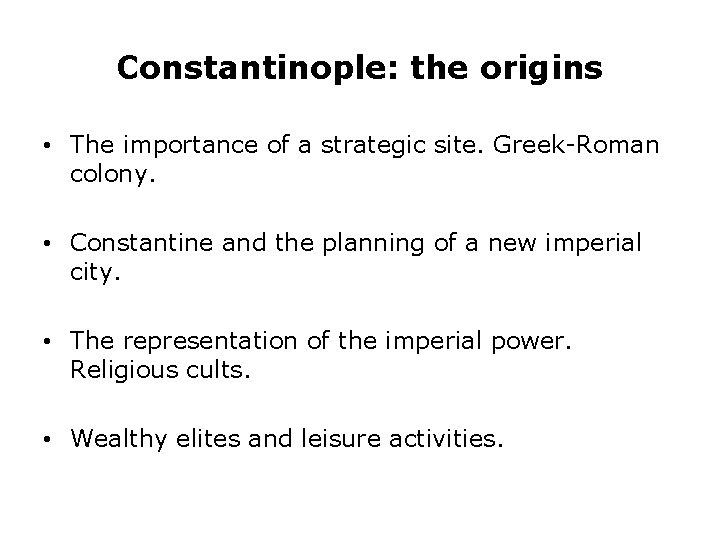 Antecedent Byzantine City The Byzantine Empire The partition
