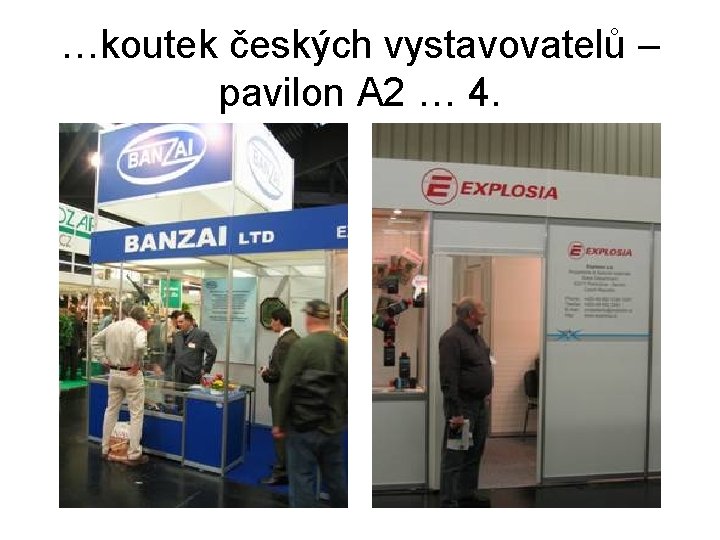 …koutek českých vystavovatelů – pavilon A 2 … 4. 