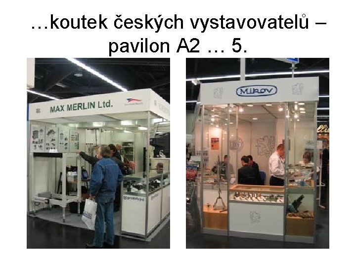 …koutek českých vystavovatelů – pavilon A 2 … 5. 