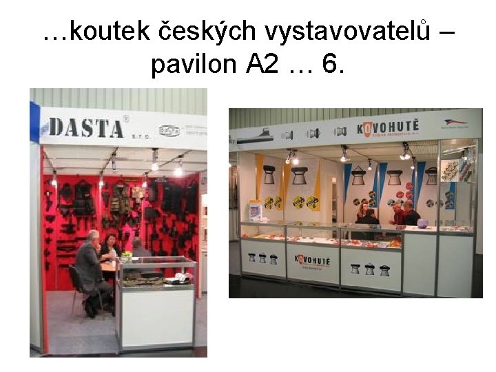 …koutek českých vystavovatelů – pavilon A 2 … 6. 