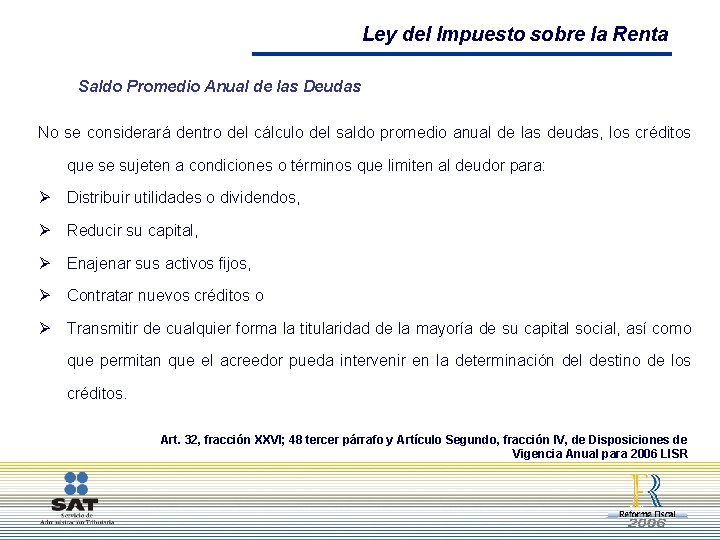 Ley del Impuesto sobre la Renta Saldo Promedio Anual de las Deudas No se